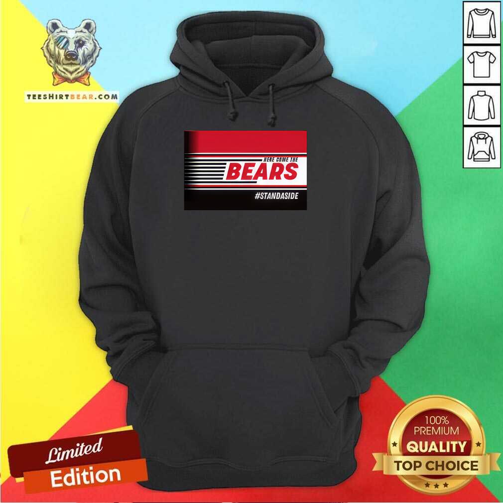 Here Come The Bears Standaside hoodie