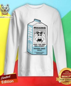 Have You Seen This Spider sweatshirt
