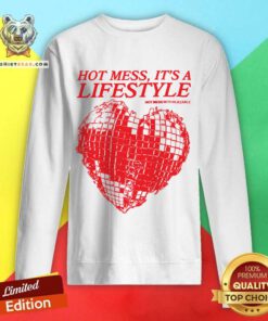 Hot Mess It's A Lifestyle Hot Mess With Alix Earle sweatshirt