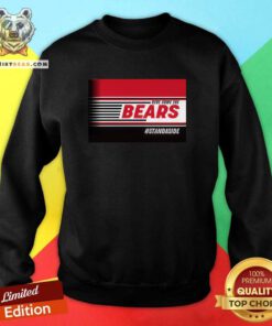 Here Come The Bears Standaside sweatshirt