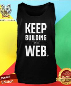 Keep Building For The Web 11ty tank-top