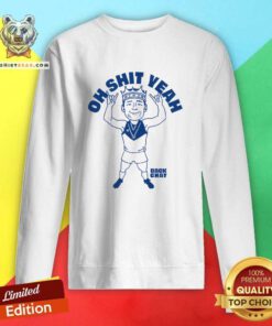 Oh Shit Yeah Back Chat Sweatshirt