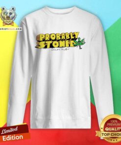 Probably Stone Khalifa Kush Cannabis sweatshirt