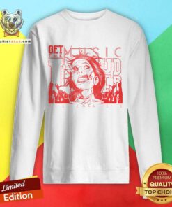 Get The Music Louder I Can't See sweatshirt