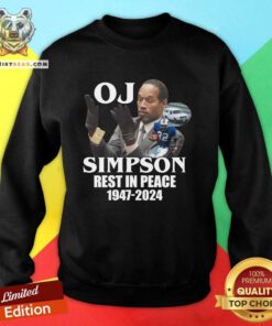 O. J. Simpson Rest In Peace 1947-2024 Sweatshirt