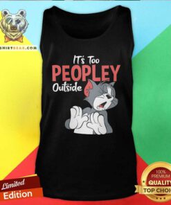 It's Too Peopley Outside Tom & Jerry Tank-top
