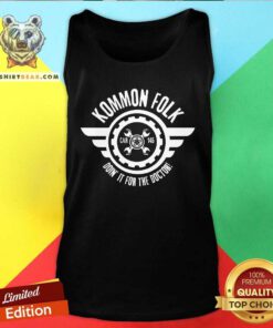 Kommon Folk Car 145 Doin' It For The Doctor Tank-top