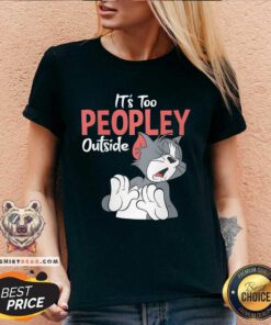 It's Too Peopley Outside Tom & Jerry V-neck