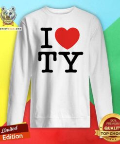 Awesome I Love TY Sweatshirt