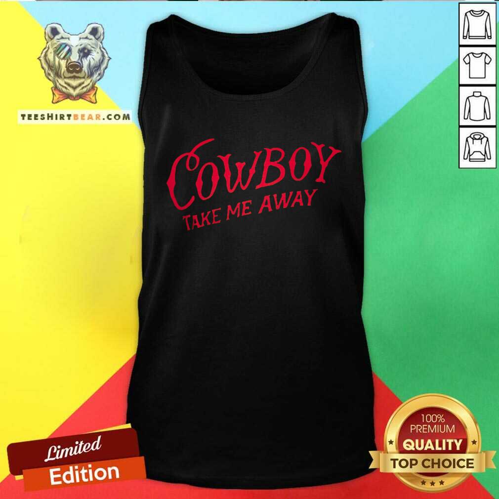 Nice Cowboy Take Me Away Tank-top