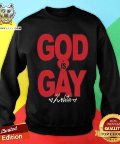 Nice God Is Gay Zolita Sweatshirt