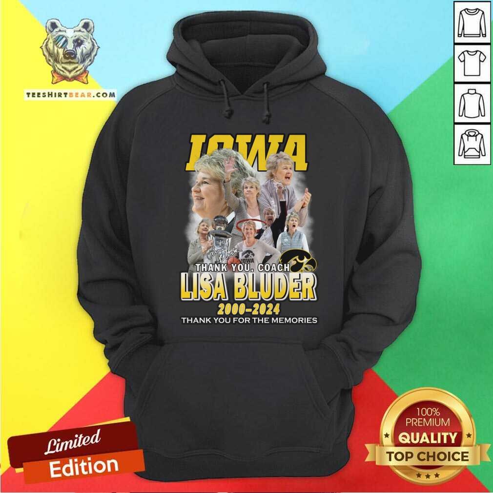 Nice Iowa Lisa Bluder 2000-2024 Thank You For The Memories Hoodie