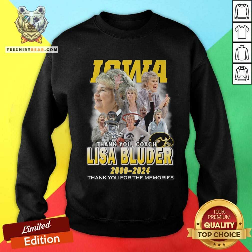 Nice Iowa Lisa Bluder 2000-2024 Thank You For The Memories Sweatshirt