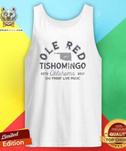 Nice Ole Red Tishomingo Oklahoma 100 Proof Live Music Est 2017 Tank-top