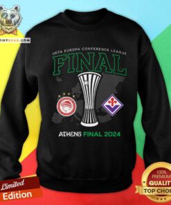 Nice UEFA Europa Conference League Final Athens Final 2024 Sweatshirt