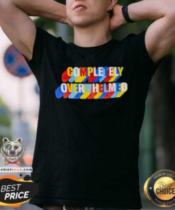 Official Completely Over Whelmed T-Shirt