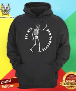 Original Bye Bye Bad Thoughts Hoodie