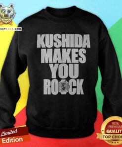Premium Kushida Makes You Rock Sweatshirt