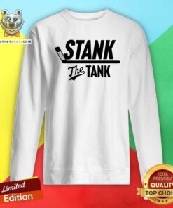 Premium Stank The Tank Sweatshirt