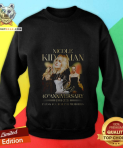 Nicole Kidman 40th Anniversary Thank You For The Memories Sweatshirt