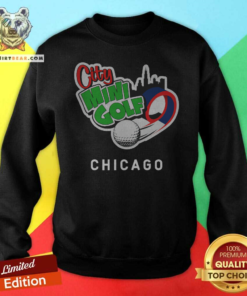 Offical City Mini Golf Chicago Sweatshirt