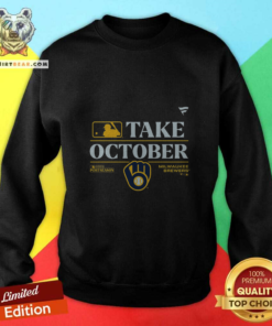 Milwaukee Brewers Take October 2023 Postseason Locker Room Sweatshirt