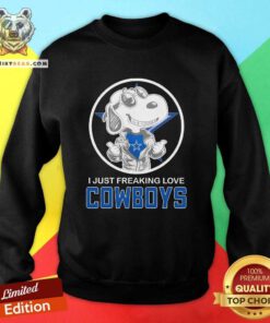 Snoopy I Just Freaking Love Dallas Cowboys Sweatshirt