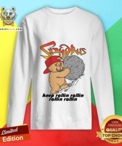 Sisyphus Keep Rollin Rollin Rollin Rollin Sweatshirt