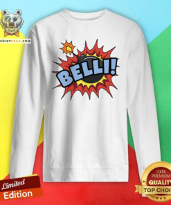 Offical Belli Bomb Sweatshirt
