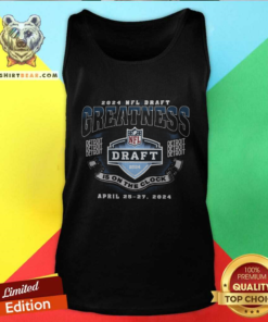 NFL Draft 2024 Greatness Tank-top