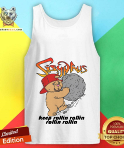 Sisyphus Keep Rollin Rollin Rollin Rollin Tank-top