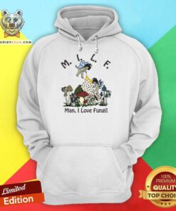 Awesome MILF Man I Love Fungi Hoodie