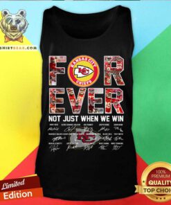 Great Kansas City Chiefs For Ever Not Just When We Win Tank-top