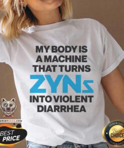 Happy My Body Is A Machine That Turns Zyns Into Violent Diarrhea V-neck
