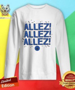 Nice CF Montreal Allez Allez Allez Sweatshirt