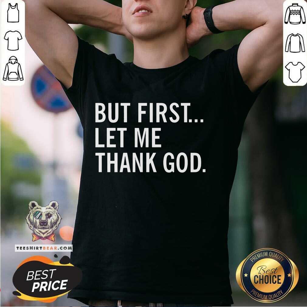 Nice Joe Mazzulla’s Wearing But First Let Me Thank God T-Shirt