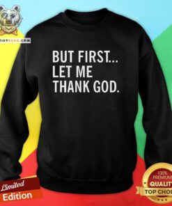 Nice Joe Mazzulla’s Wearing But First Let Me Thank God Sweatshirt
