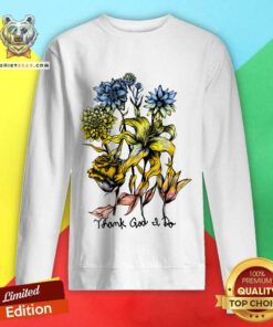 Nice Lauren Daigle Thank God I Do Floral Sweatshirt