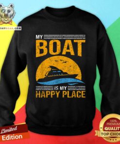 Nice Life Is Better On A Boat My Boat My Rules Sweatshirt