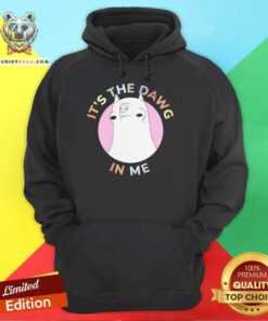 Original It's The Dawg In Me Hoodie