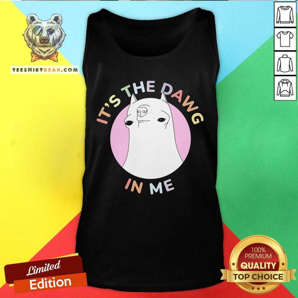 Original It's The Dawg In Me Tank-top