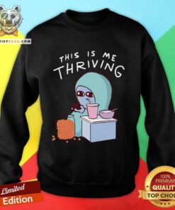 Original Nathan W Pyle Shop Strange Planet This Is Me Thriving Sweatshirt