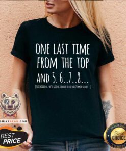 Original One Last Time From The Top And 5 6 7 8 V-neck