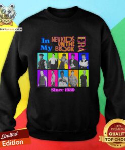 Premium In My New Kids On The Block Era Since 1989 Sweatshirt
