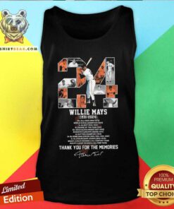 Good 24 Willie Mays 1931-2024 Thank You For The Memories Tank-top