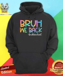 Good Bruh We Back Teachers Kids Back To School Hoodie