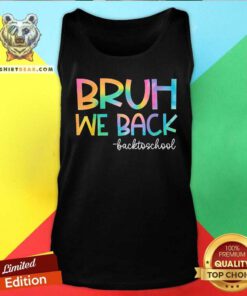 Good Bruh We Back Teachers Kids Back To School Tank-top