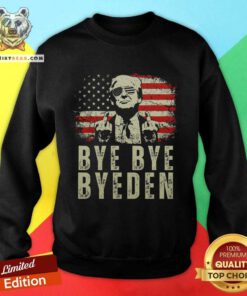 Good Donald Trump Bye Bye Biden Sweatshirt