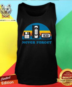 Good Floppy Vhs Cassette Tapes Never Forget Tank-top
