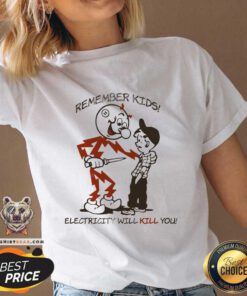 Good Remember Kids Electricity Will Kill You V-neck